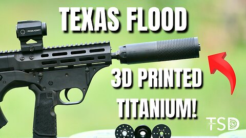 Texas Flood - Multicaliber 3D Titanium suppressor!