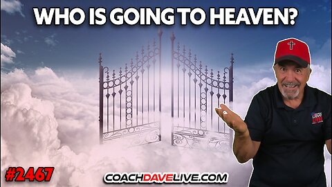 WHO IS GOING TO HEAVEN? | 8-6-2025
