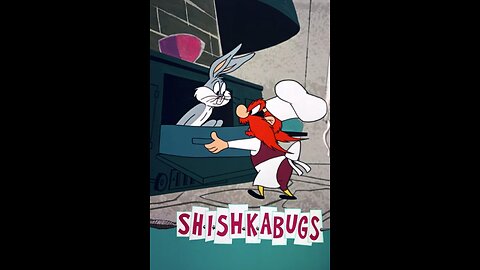 "Shishkabugs" Starring Bugs Bunny and Yosemite Sam