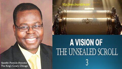 A VISION OF THE UNSEALED SCROLL [3]
