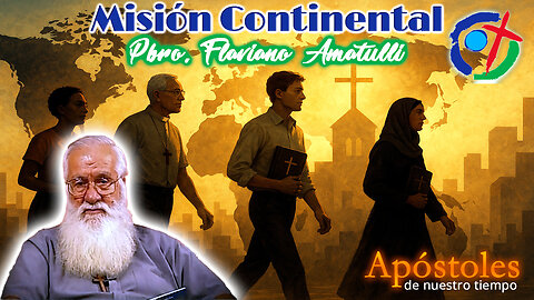 Misión Continental - Padre Flaviano Amatulli