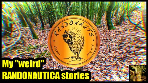 MY WEIRD RANDONAUTICA STORIES