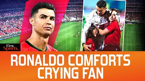 Cristiano Ronaldo Consoles Crying Fan, Heartwarming Gesture Wins Hearts | First Sports
