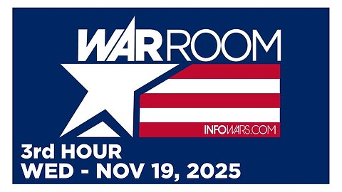 WAR ROOM [3 of 3] Wednesday 11/19/25 • FULL-SPECTRUM - News, Reports & Analysis • Infowars