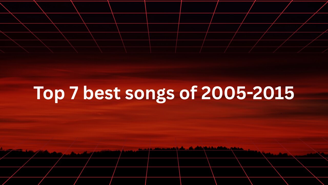 Best songs of 2005-2015