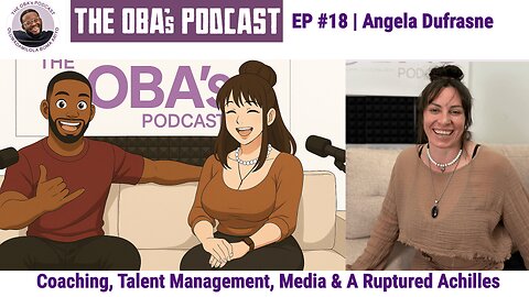 Angela Dufresne | Coaching, Talent Management, Media & A Ruptured Achilles | The OBAs Podcast #18