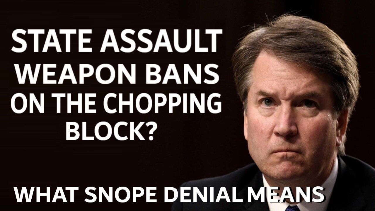 State Assault Weapon Bans on the Chopping Block? What Snope's Denial Means
