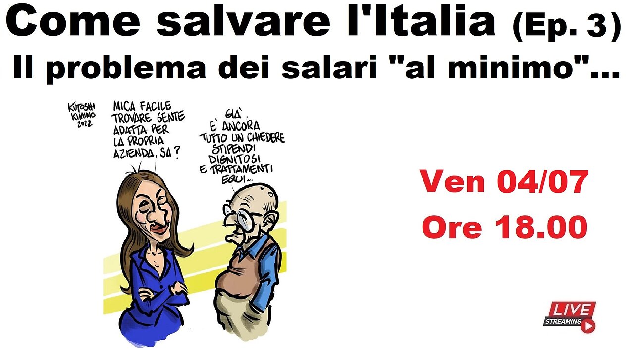 Come salvare l'Italia (Ep. 3) - Il problema dei salari "al minimo"...