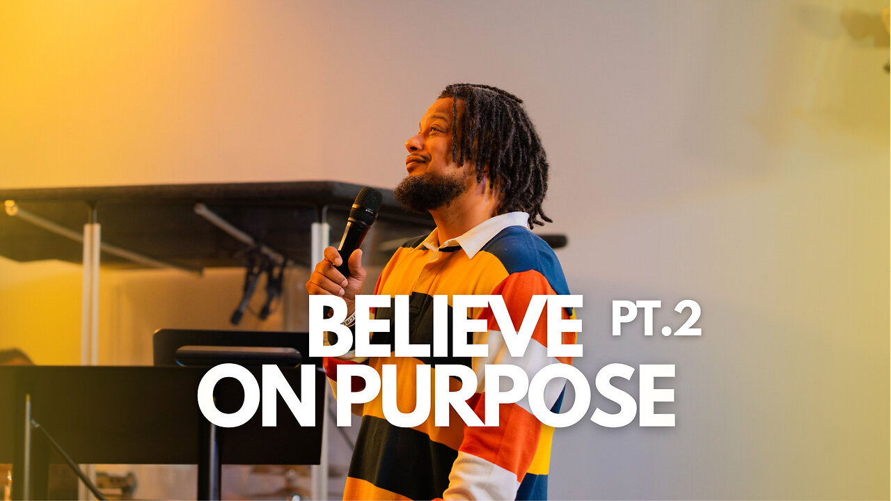 Do It On Purpose | Pastor Daniel Rios Jr. | Believe On Purpose Pt. 2