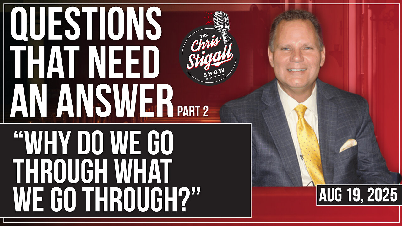 Questions That Need An Answer (Pt.2): “Why Do We Go Through What We Go Through?”
