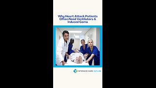 Why Heart Attack Patients Often Need Ventilators & Induced Coma