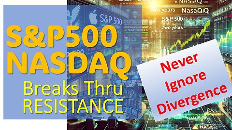 S&P500 & NASDAQ Break Thru RESISTANCE