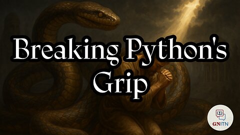 GNITN Breaking Python's Grip
