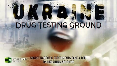 Ukraine: Drug Testing Ground | RT