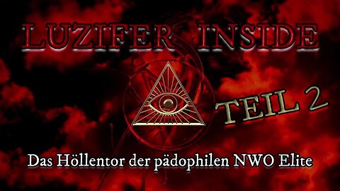 LUZIFER INSIDE TEIL 2 · Das Höllentor zur pädophilen NWO TransGenda