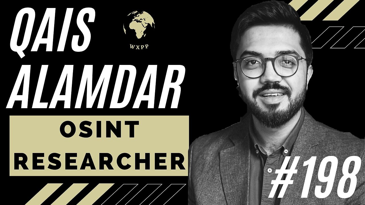 Qais Alamdar (OSINT Researcher) #198 #explore #podcast