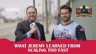 What Jeremy Learned From Scaling Too Fast