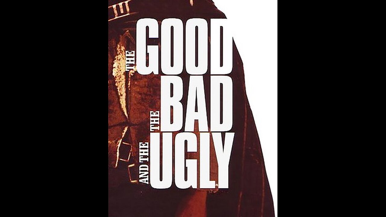 The Good, Bad, and Ugly
