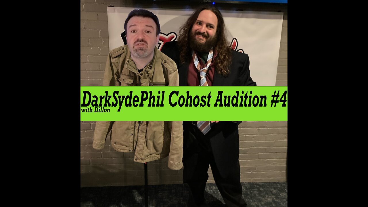 DarkSydePhil Cohost Audition 4 with Dillon