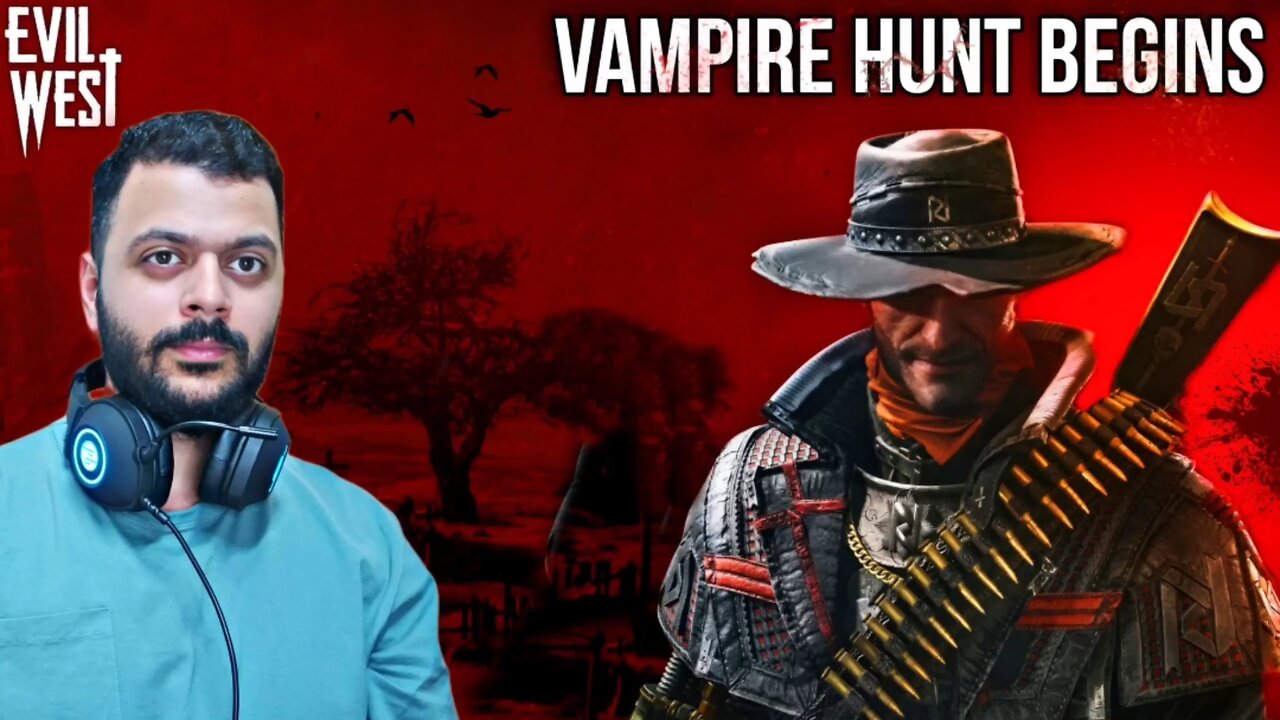 Vampire Hunt Begins Evil West Gameplay Part 1