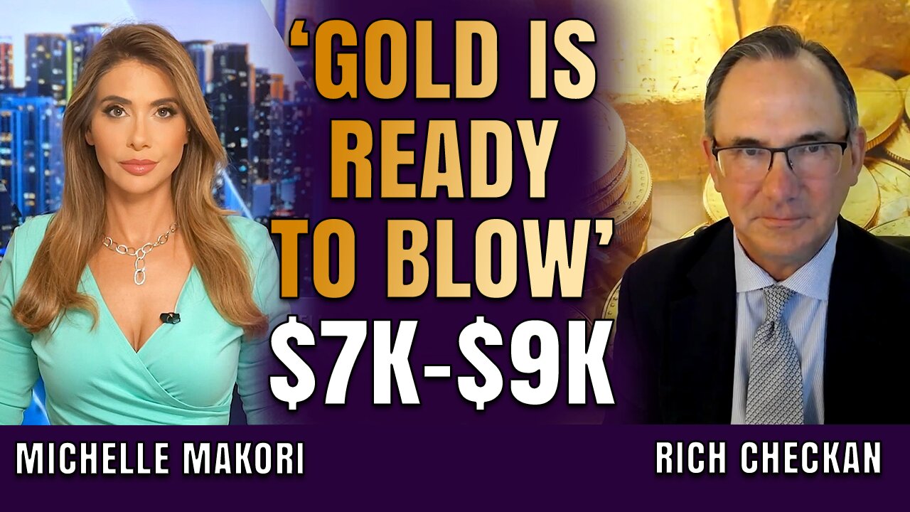 $7,000-$9,000 Gold Is Coming – Rich Checkan Says It’s ‘Ready to Blow’