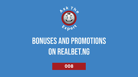 Ask the Expert - Bonuses and Loyalty rewards on Realbet.ng