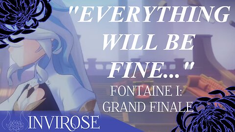Fontaine I Finale - Everything Will be Alright