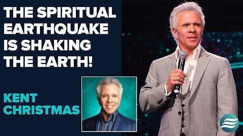Kent Christmas: The Spiritual Earthquake Is Shaking the Earth | May 1 2025