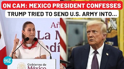 On Cam: Mexico President Confesses Trump Tried To Send US Army Into Her Country, Then This Happened…