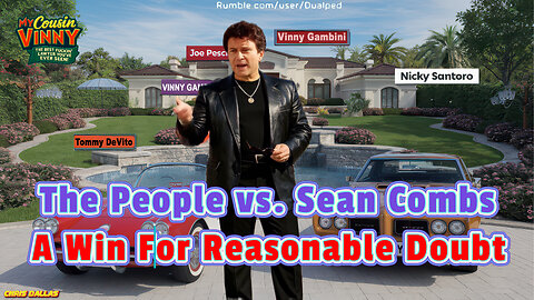 The People vs Sean Combs - A Win For Reasonable Doubt
