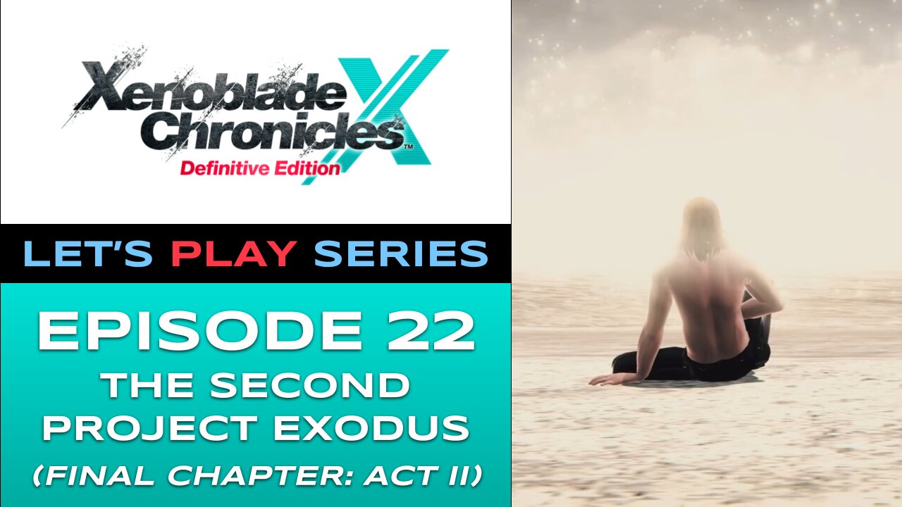 Xenoblade Chronicles X (Switch) - Episode 22 - Let’s Play Series - Full Gameplay