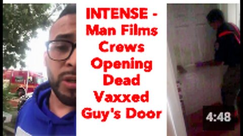 "Man Captures Crew Opening Door of Deceased Vaccinated Individual"