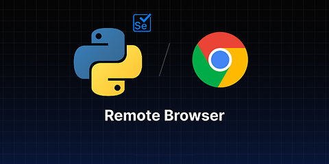 RUN REMOTE BROWSER SESSION ON CHROME WITH PYTHON SELENIUM