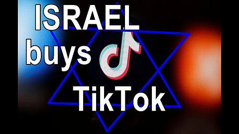 ISRAEL buys TikTok