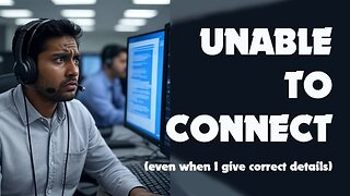 Scammer Cant Connect, So He Blames Me