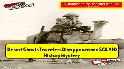 Desert Ghosts: Traveler's Disappearance SOLVED? History Mystery #TravelMystery #DesertSecrets