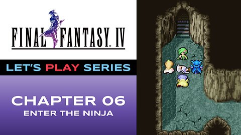 Final Fantasy IV (Steam) - Episode 6/9 - Let’s Play Series