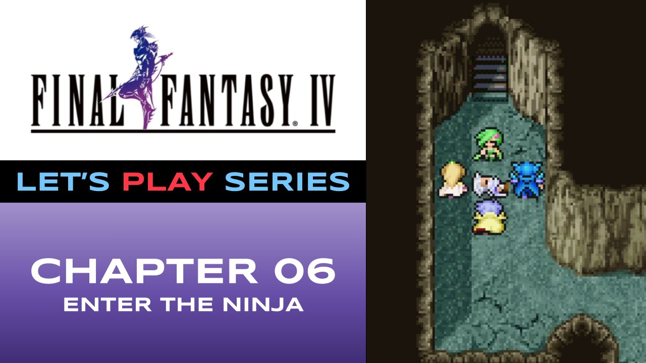 Final Fantasy IV (Steam) - Episode 6/9 - Let’s Play Series