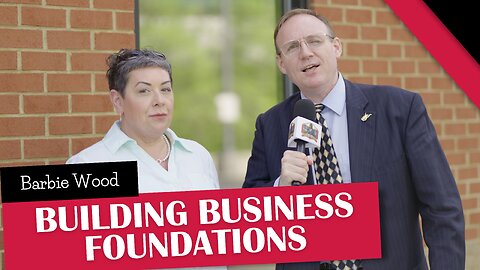 Building Business Foundations with Barbie Wood