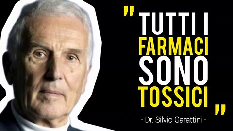 Tutti i farmaci hanno effetti TOSSICI - Dr. Silvio Grattini