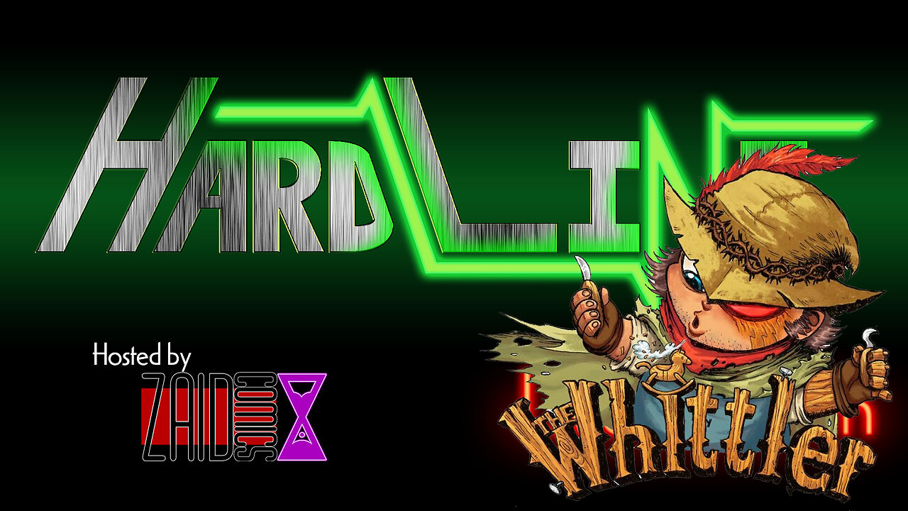 HARDLINE #263 - Whittler Week!