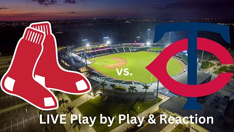 Boston Red Sox vs. Minnesota Twins LIVE Play by Play & Reaction