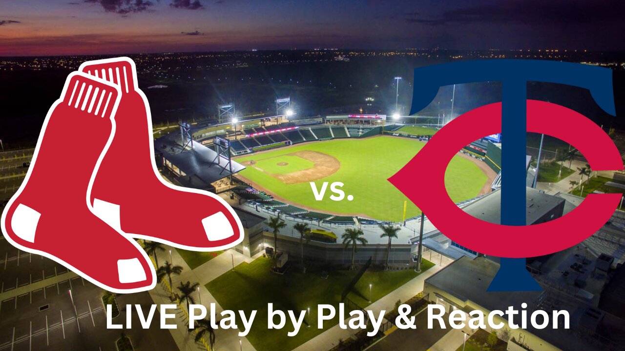 Boston Red Sox vs. Minnesota Twins LIVE Play by Play & Reaction