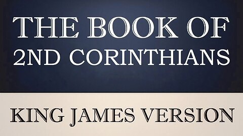 47) The Book of 2nd Corinthians