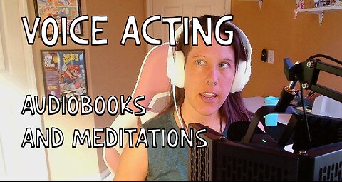 Voice Acting for Audiobooks and Meditations