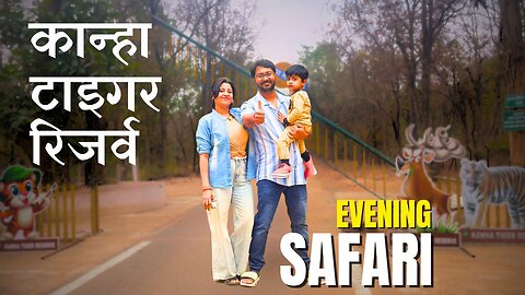 Kanha National Park | Evening Safari | Sarhi Gate | Ep. 7 | Kanha Tiger Reserve || Gangakinarewala