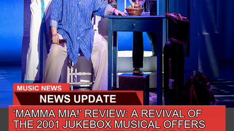 Mamma Mia Review a Revival of the Jukebox