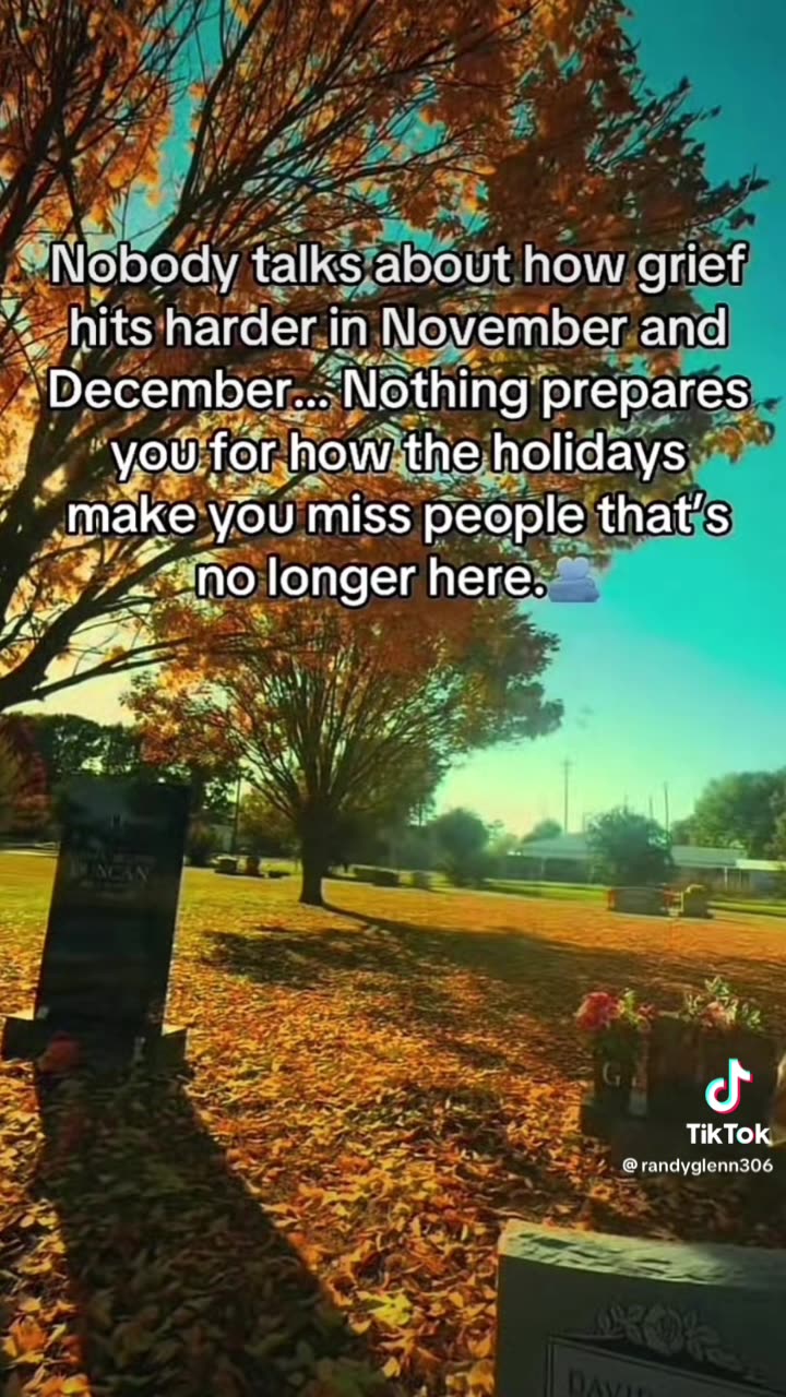 Nobody talks about how grief😢 hits harder in November and December..