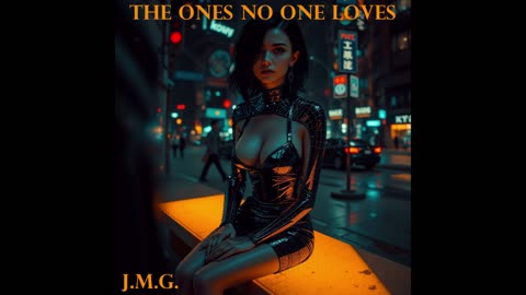 The Ones No One Loves by John M. Gunn