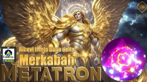NEW 24/03/2025 ⚡️✨Arcangelo Metatron: Ricevi il mio dono della Merkabah. ✨✨✨